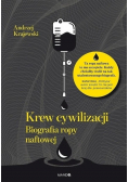 Krew cywilizacji Biografia ropy naftowej