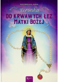 Koronka do krwawych łez Matki Bożej