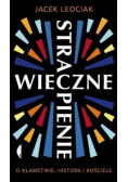 Wieczne Strapienie o kłamstwie historii i kościele