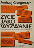 Życie jako wyzwanie