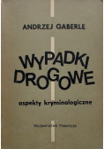 Wypadki drogowe Aspekty kryminologiczne