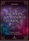 Jak wejść na wysokie wibracje