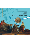 Canaletto Malarz Warszawy