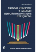 Planowanie Scenariuszowe w Zarządzaniu Bezpieczeństwem Strategicznym Przedsiębiorstwa