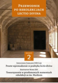 Przewodnik po Rekolekcjach Lectio Divina Część 2