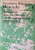 Pamiętniki dziecka Warszawy i inne wspomnienia warszawskie 2