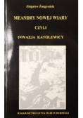 Meandry nowej wiary czyli inwazja katolewicy