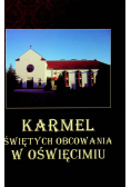 Karmel Świętych obcowania w Oświęcimiu