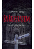 Za rozstajem