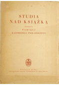 Studia nad książka poświęcone pamięci Kazimierza Piekarskiego