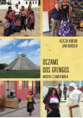 Oczami dos gringos. Meksyk i Gwatemala