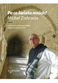 Po co światu mnich