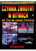 Czynnik zwrotny w bitwach od Troi do Zatoki Perskiej