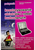 Kosztorysowanie obiektów i robót budowlanych