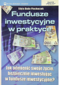 Fundusze inwestycyjne w praktyce