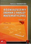 Rozwiązujemy zadania z analizy matematycznej Część III