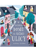 W każdym domu na każdej ulicy