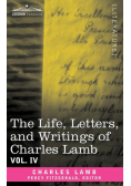 The Life, Letters, and Writings of Charles Lamb, in Six Volumes