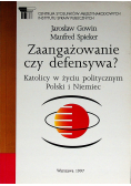 Zaangażowanie czy defensywa
