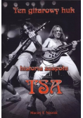 Ten gitarowy huk historia zespołu TSA