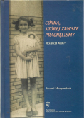 Córka której zawsze pragnęliśmy