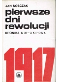 Pierwsze dni rewolucji kronika 6 XI-3XII 1917r.