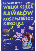 Koszmarny Karolek Wielka księga kawałów Koszmarnego Karolka