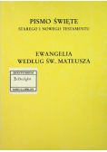 Pismo Święte Starego i Nowego Testamentu Ewangelia według Św Mateusza