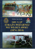 140 lat Straży Pożarnej we Włocławku