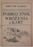 Karty nie kłamią! Podręcznik wróżenia z kart