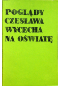 Poglądy Czesława Wycecha na Oświatę