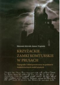 Krzyżackie zamki komturskie w Prusach