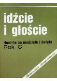 Idźcie i głoście Homilie na niedziele i święta rok C