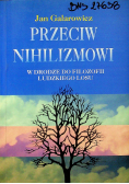 Przeciw nihilizmowi w drodze do filozofii ludzkiego losu