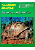 Tajemnice zwierząt Zwierzęta rekordziści