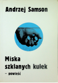 Miska szklanych kulek Powieść