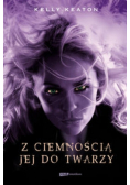 Z ciemnością jej do twarzy