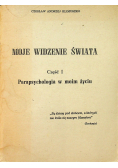Moje widzenie świata część 1