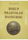 Biskup Władysław Bandurski