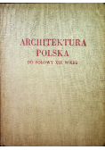 Architektura Polska do połowy XIX wieku