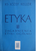Etyka Zagadnienia etyki ogólnej