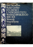 Studenci Uniwersytetu Warszawskiego 1808 - 1831 słownik biograficzny