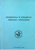 Onomastyka w dydaktyce szkolnej i społecznej