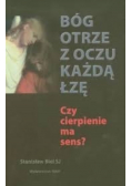 Bóg otrze z oczu każdą łzę