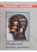 Tajemnice sukcesu. Doskonal swoją pamięć