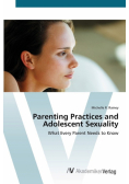 Parenting Practices and Adolescent Sexuality