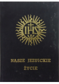Nasze Jezuickie życie