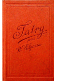 Ilustrowany przewodnik do Tatr i Pienin  Reprint z 1886 r.