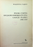 Polska partia socjalno demokratyczna Galicji i Śląska 1890 - 1919