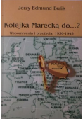 Kolejką Marecką do Wspomnienia i przeżycia 1930 1945 z autografem autora